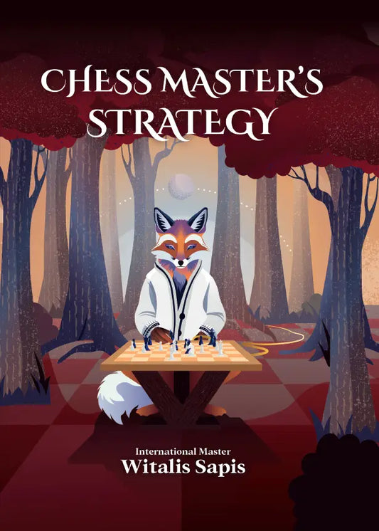 Front cover of Chess Masters Strategy book by IM Witalis Sapis – signed chess edition.